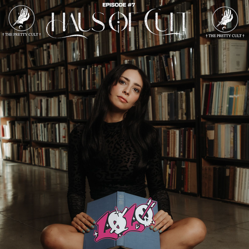 Haus Of Cult Podcast Episode #7 Feat. LOLO