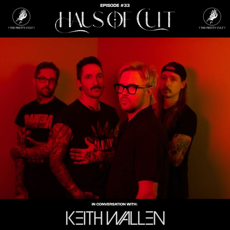 Haus Of Cult Podcast Episode #33 Feat. Keith Wallen (Breaking Benjamin)