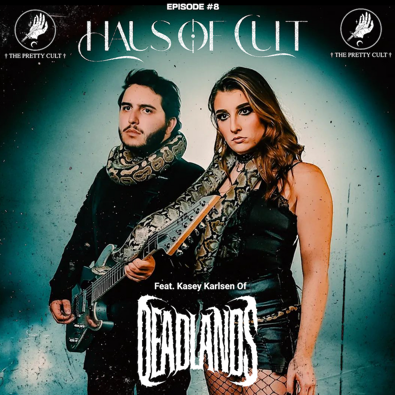 Haus Of Cult Podcast Episode #8 Feat. Kasey Karlsen (Deadlands)
