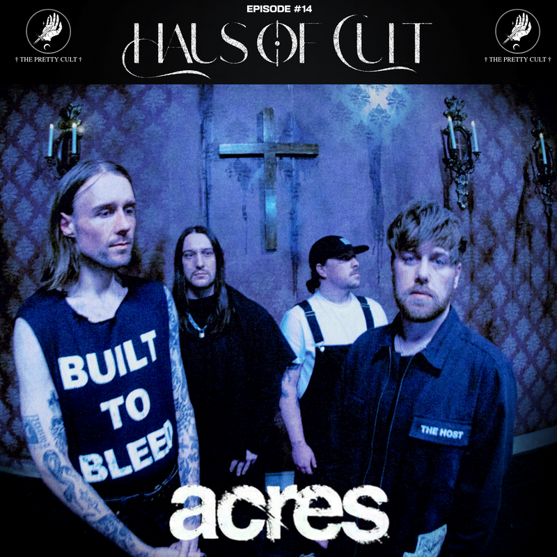 Haus Of Cult Episode #14 Feat. Acres