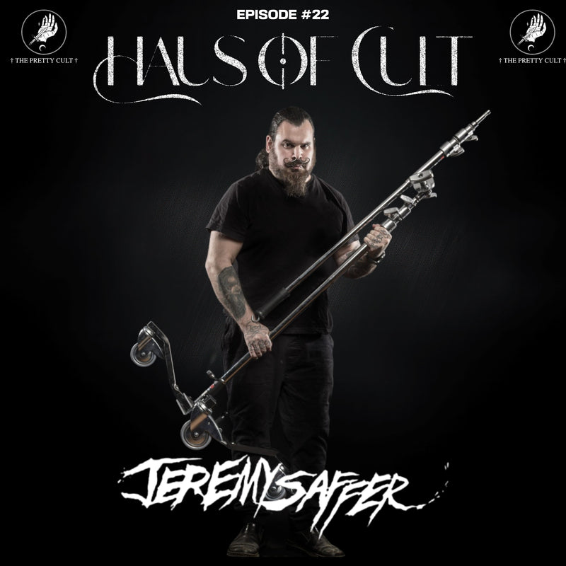 Haus Of Cult Podcast Episode #22 Feat. Jeremy Saffer (Photographer)