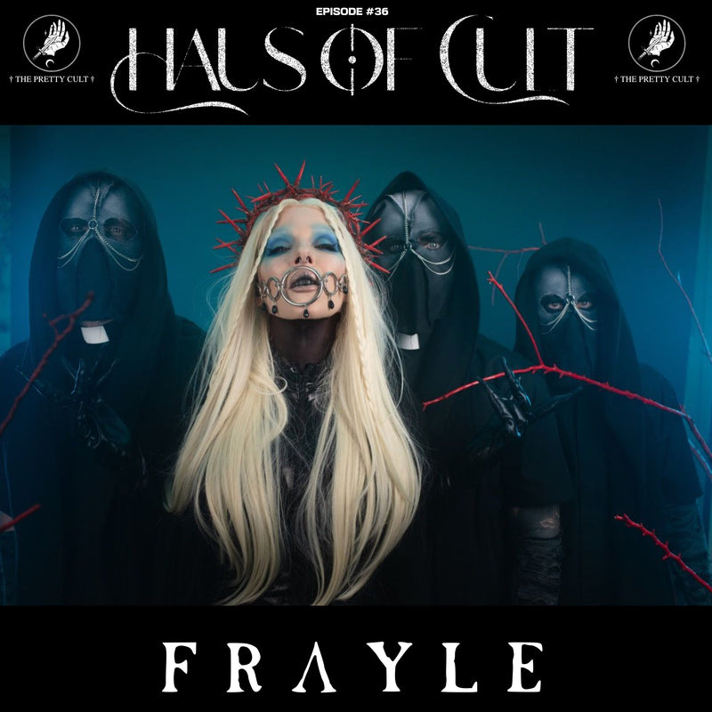 Haus Of Cult Episode #36 Feat. FRAYLE